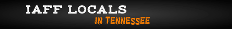 tennessee fire, tennessee firefighters, tn firefighters, tn fire, tennessee fire department, international association of fire fighters, professional firefighters, tennessee iaff, locals